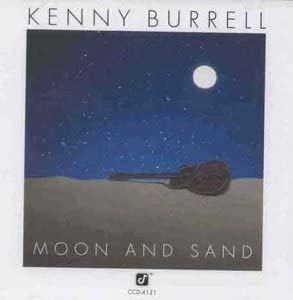 KENNY BURRELL / ケニー・バレル / MOON AND SAND