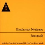 EINSTURZENDE NEUBAUTEN / アインシュテュルツェンデ・ノイバウテン / FAUSTMUSIK