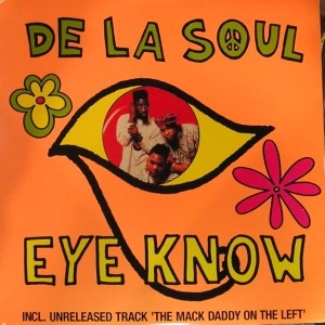 DE LA SOUL / EYE KNOW