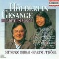 MITSUKO SHIRAI / 白井光子  / HOELDERLIN SONGS