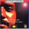 DEXTER WANSEL / デクスター・ワンセル / TIME IS SLIPPING AWAY/LIF