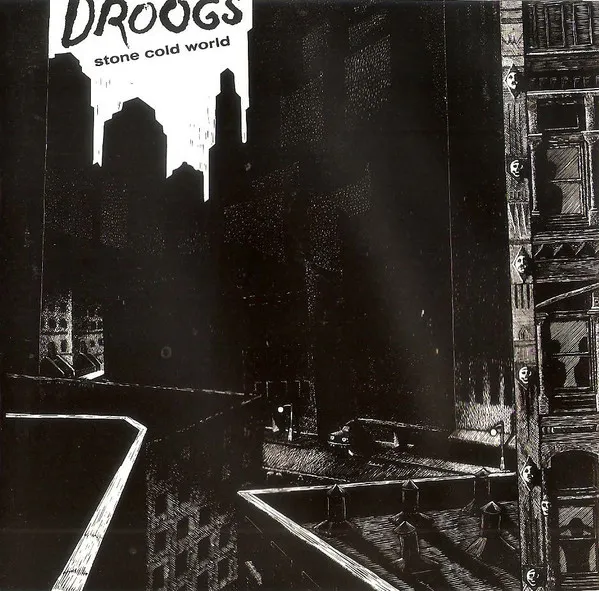 DROOGS / STONE COLD WORLD