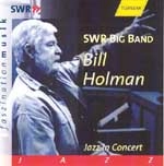 SWR BIG BAND / SWR ビッグ・バンド / BILL HOLMAN JAZZ IN CONCERT