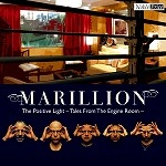 MARILLION / マリリオン / THE POSITIVE LIGHT - TALES FROM THE ENGINE