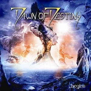 DAWN OF DESTINY / ドーン・オヴ・デスティニー / BEGINS
