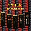 TITAN FORCE / タイタン・フォース / TITAN FORCE