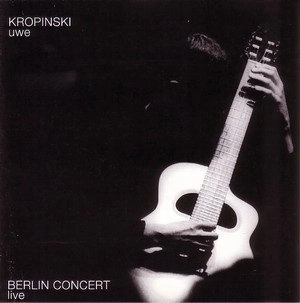 UWE KROPINSKI / ウヴェ・クロピンスキー / LIVE IN BERLIN