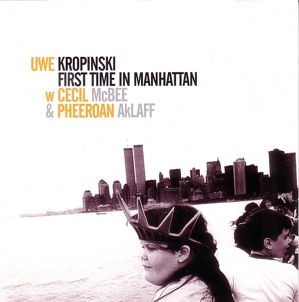 UWE KROPINSKI / ウヴェ・クロピンスキー / FIRST TIME IN MANHATTAN
