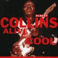 ALBERT COLLINS / アルバート・コリンズ / ALIVE AND COOL