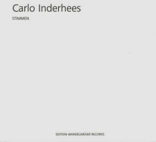 CARLO INDERHEES / STIMMEN