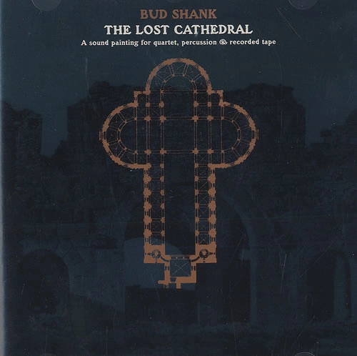 BUD SHANK / バド・シャンク / THE LOST CATHEDRAL