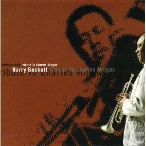 HARRY BECKETT / ハリー・ベケット / Tribute to Charles Mingus