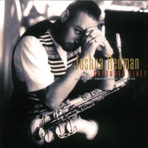 JOSHUA REDMAN / ジョシュア・レッドマン / Captured Live ! 