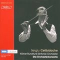 SERGIU CELIBIDACHE / セルジゥ・チェリビダッケ / ライヴ録音集1957-1958 / DIE ORCHESTERKONZERTE