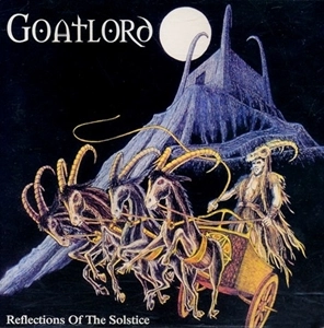 GOATLORD / REFLECTIONS OF THE SOLSTICE