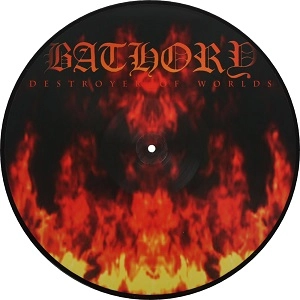 BATHORY / バソリー / DESTROYER OF WORLDS <PICTURE VINYL>