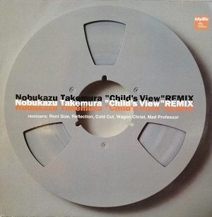 NOBUKAZU TAKEMURA / CHILD'S VIEW REMIX