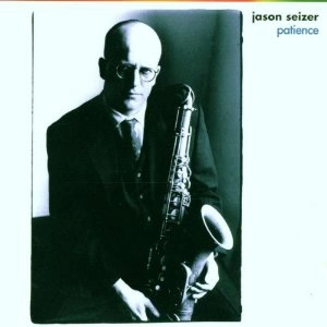 JASON SEIZER / ジェイソン・セイザー / Patience