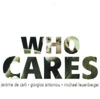 JEROME DE CARLI / WHO CARES