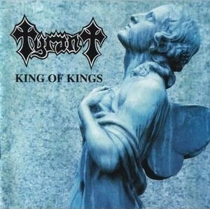TYRANT / タイラント / KING OF KINGS