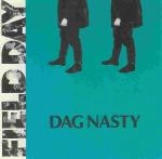 DAG NASTY / FIELD DAY