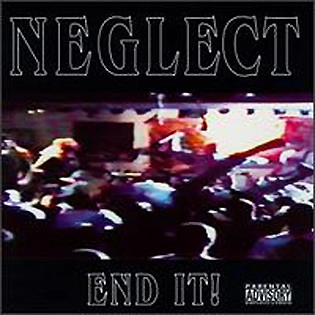 NEGLECT / ネグレクト / END IT