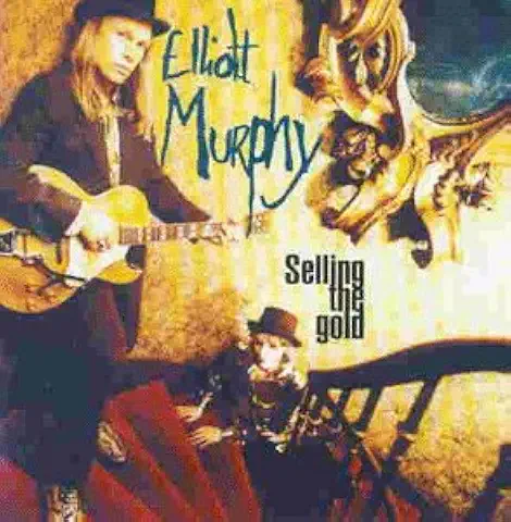 ELLIOTT MURPHY / エリオット・マーフィー / SELLING THE GOLD