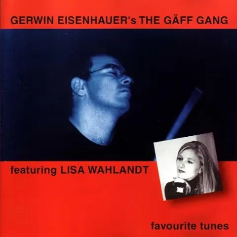 GERWIN EISENHAUSER'S THE GAFF GANG / FAVOURITE TUNES