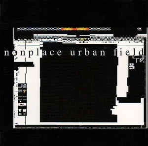NONPLACE URBAN FIELD / NONPLACE URBAN FIELD