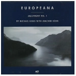 JOACHIM KUHN / ヨアヒム・キューン / EUROPEANA-JAZZPHONY NO.1