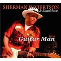 SHERMAN ROBERTSON & BLUESMOVE / GUITAR MAN - LIVE