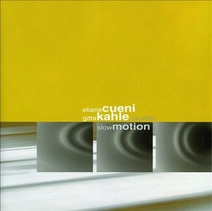 ELIANE CUENI / イリアーヌ・クエニ / Slow Motion