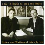 STEWY VON WATTENWYL / ステューイ・フォン・ワッテンウィル / I GOT A RIGHT TO SING THE BLUES