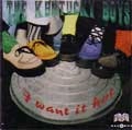 KENTUCKY BOYS / ケンタッキー・ボーイズ / I WANT IT HOT