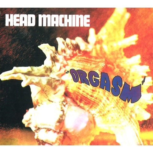 HEAD MACHINE / ヘッド・マシーン / ORGASM(DIGI PACK)