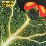 CATAPILLA / キャタピラ / CHANGES