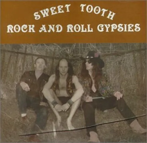 SWEET TOOTH / ROCK AND ROLL GYPSIES