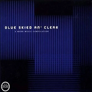V.A. (Post Rock / Electronica) / "BLUE SKIED, AN' CLEAR -GERMANY"