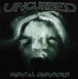 UNCURBED / MENTAL DISORDER