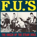 F.U.'S / エフユーズ / THE ORIGIN OF THE STRAW DOGS