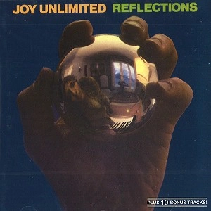 JOY UNLIMITED / ジョイ・アンリミテッド / REFLECTIONS