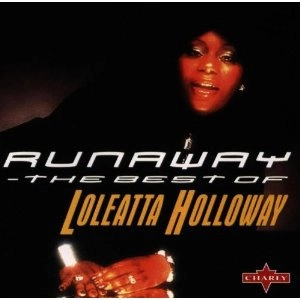 LOLEATTA HOLLOWAY / ロレッタ・ハロウェイ / RUNAWAY : THE BEST OF LOLEATTA HOLLOWAY