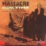 MASSACRE / マサカー / KILLING TIME