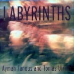 AYMAN FANOUS/TOMAS ULRICH / LABYRINTHS
