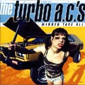 THE TURBO A.C.'S / WINNER TAKE ALL