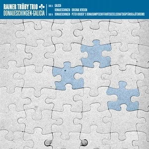 RAINER TRUBY TRIO / DONAUESCHINGEN-GALICIA
