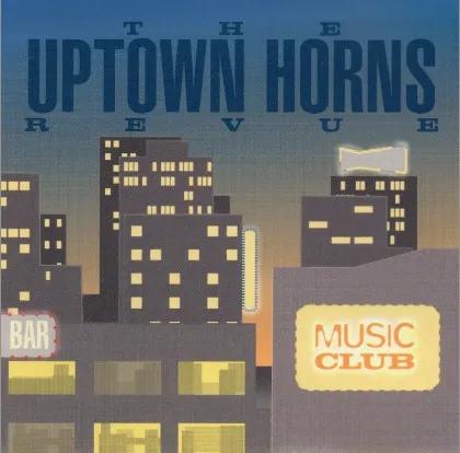 UPTOWN HORNS / REVUE