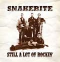 SNAKEBITE / スネイクバイト / STILL A LOT OF ROCKIN'