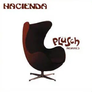 HACIENDA / PLUSCH REMIXES