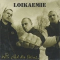 LOIKAEMIE / WIR SIND DIE SKINS